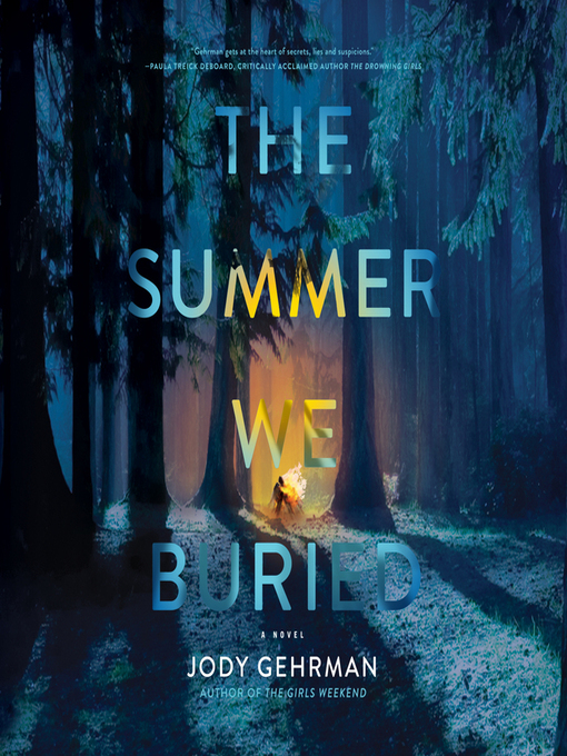 Title details for The Summer We Buried by Jody Gehrman - Available